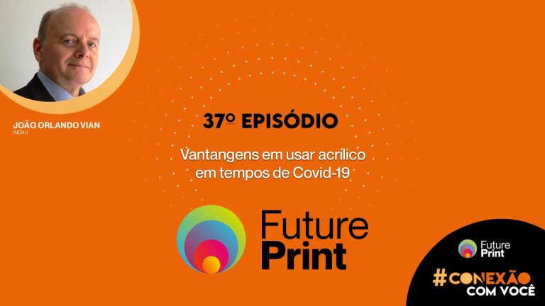 Entrevista para FuturePrint: Vantagens em usar acrílico em tempos de COVID-19